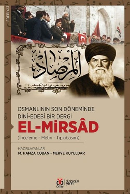 Osmanlının Son Döneminde Dinî-Edebî Bir Dergi