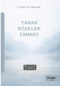 Yanan Köşkler Zamanı