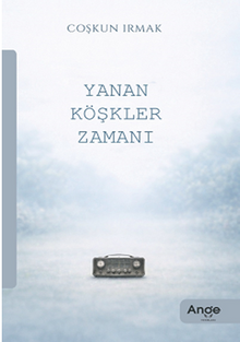 Yanan Köşkler Zamanı