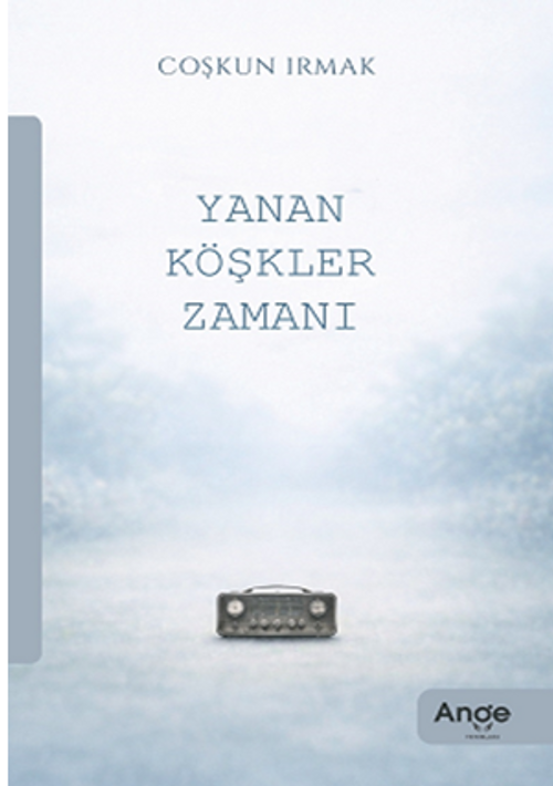 Yanan Köşkler Zamanı