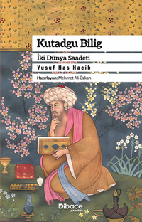 Kutadgu Bilig İki Dünya Saadeti