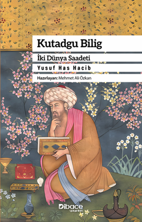 Kutadgu Bilig İki Dünya Saadeti