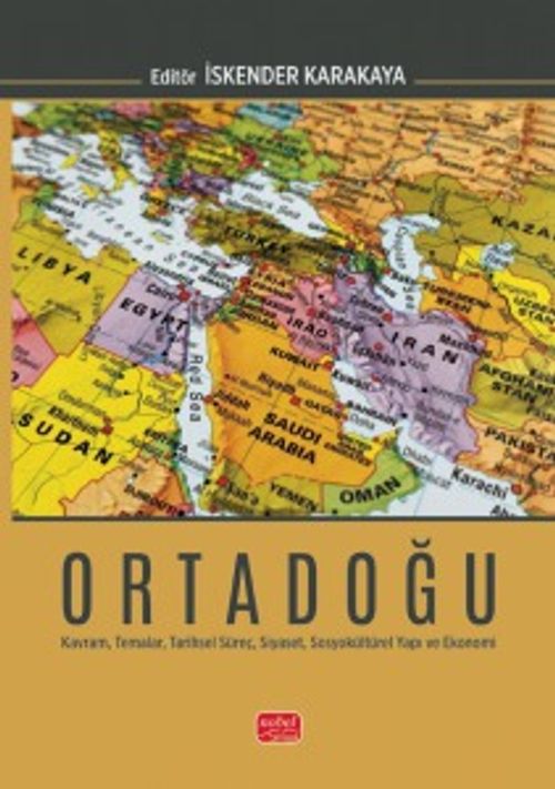 Ortadoğu & Kavram, Temalar, Tarihsel Süreç, Siyaset, Sosyokültürel Yapı ve Ekonomi