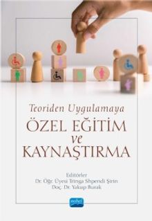 Teoriden Uygulamaya Özel Eğitim Ve Kaynaştırma