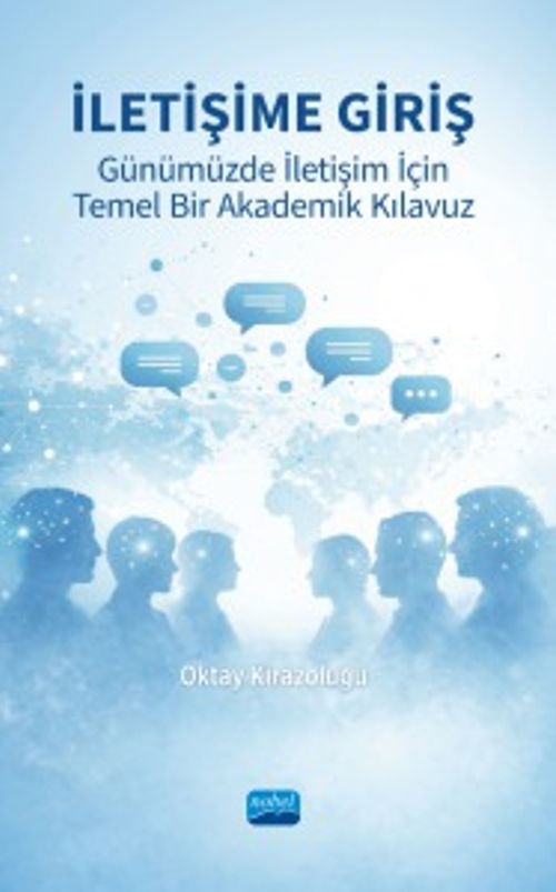 İletişime Giriş & Günümüzde İletişim İçin Temel Bir Akademik Kılavuz