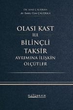 Olası Kast İle Bilinçli Taksir Ayrımına İlişkin Ölçütler