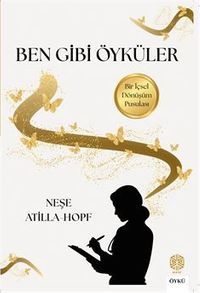 Ben Gibi Öyküler & Bir İçsel Dönüşüm Pusulası