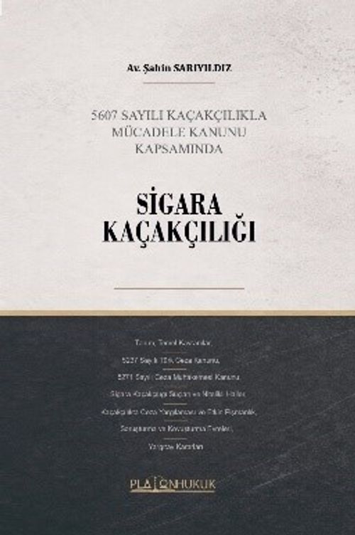 5607 Sayılı Kaçakçılıkla Mücadele Kanunu Kapsamında Sigara Kaçakçılığı