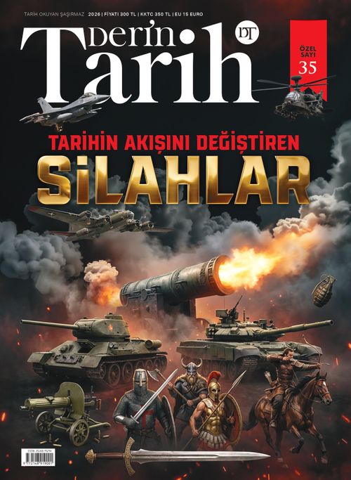 Derin Tarih 35. Özel Sayı / Tarihin Akışını Değiştiren Silahlar