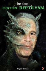 İfşa ve İspat &  Epstein Reptilyan