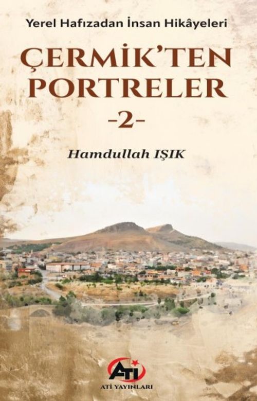 Çermikten Portreler-2 & Yerel Hafızadan İnsan Hikayeleri