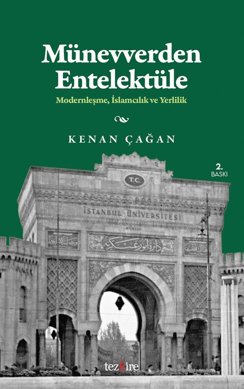 Münevverden Entellektüele & Modernleşme, İslamcılık ve Yerlilik