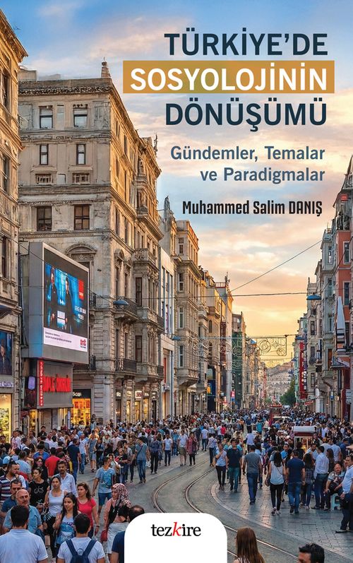 Türkiye'de Sosyolojinin Dönüşümü & Gündemler, Temalar ve Paradigmalar