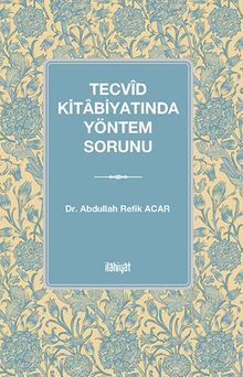 Tecvîd Kitabiyatında Yöntem Sorunu