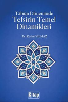 Tabiun Döneminde Tefsirin Temel Dinamikleri