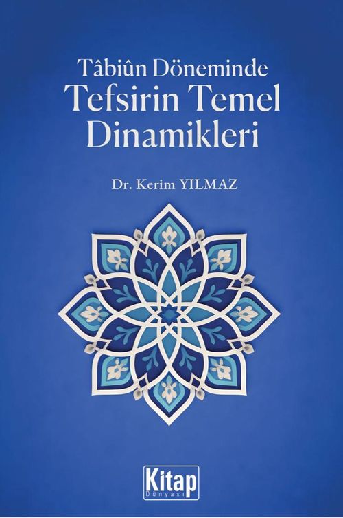 Tabiun Döneminde Tefsirin Temel Dinamikleri