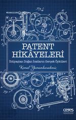 Patent Hikayeleri 1 & İhtiyaçtan Doğan İcatların Gerçek Öyküleri