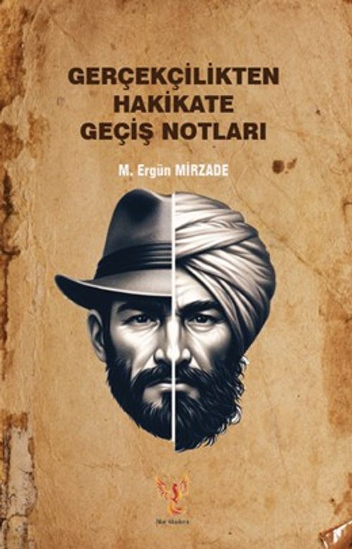 Gerçekçilikten Hakikate Geçiş Notları