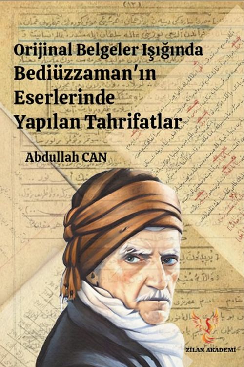 Orijinal Belgeler Işığında Bediüzzaman'ın Eserlerinde Yapılan Tahrifatlar