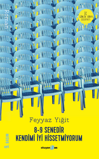 8-9 Senedir Kendimi İyi Hissetmiyorum
