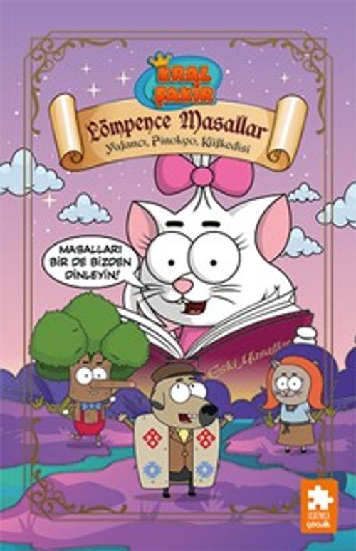 Kral Şakir Lömpence Masallar 2 / Yalancı, Pinokyo, Külkedisi
