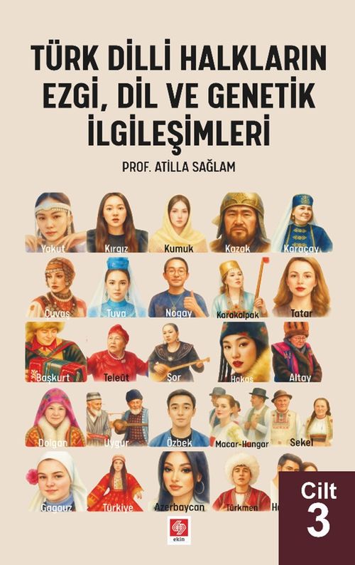 Türk Dilli Halkların Ezgi, Dil ve Genetik İlgileşimleri Cilt 3