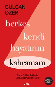 Herkes Kendi Hayatının Kahramanı & Aşkta, Evlilikte, İlişkilerde Valizimizde Getirdiklerimiz