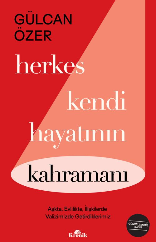 Herkes Kendi Hayatının Kahramanı & Aşkta, Evlilikte, İlişkilerde Valizimizde Getirdiklerimiz