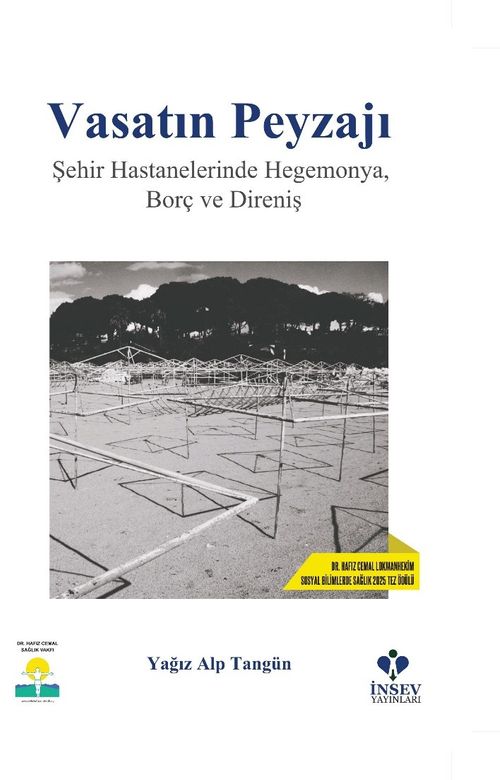 Vasatın Peyzajı & Şehir Hastanelerinde Hegemonya, Borç ve Direniş