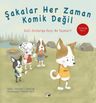 Şakalar Her Zaman Komik Değil / Zorbalığa Hayır! &amp; Gizli Zorbalığa Karşı Ne Yapmalı?