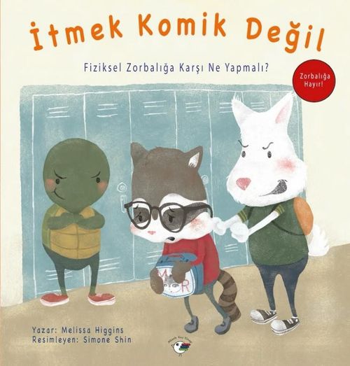 İtmek Komik Değil - Zorbalığa Hayır! / Fiziksel Zorbalığa Karşı Ne Yapmalı?