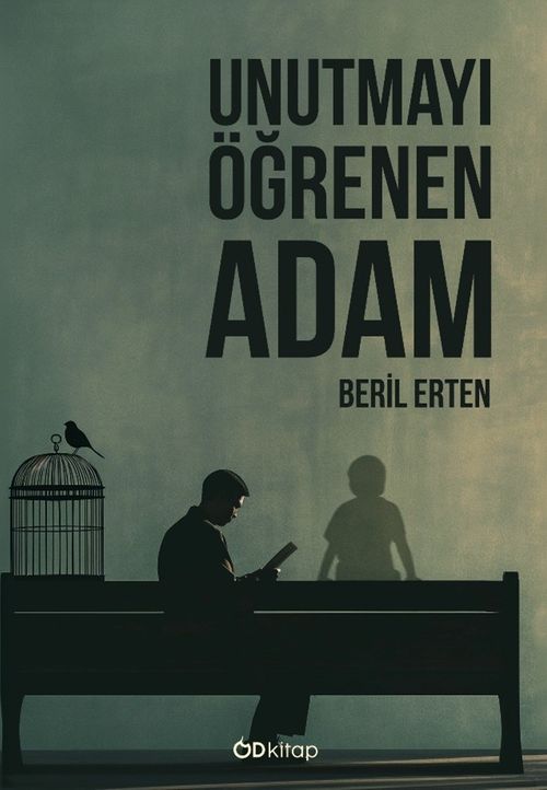 Unutmayı Öğrenen Adam