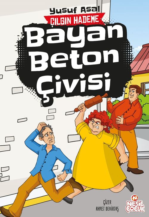 Bayan Beton Çivisi / Çılgın Hademe