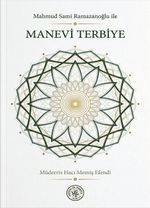 Mahmud Sami Ramazanoğlu ile Manevi Terbiye