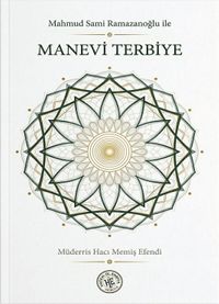 Mahmud Sami Ramazanoğlu ile Manevi Terbiye