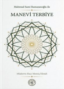 Mahmud Sami Ramazanoğlu ile Manevi Terbiye