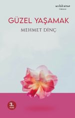 Güzel Yaşamak