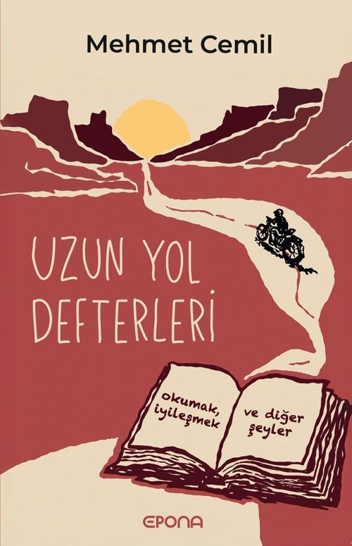 Okumak, İyileşmek ve Diğer Şeyler: Uzun Yol Defterleri