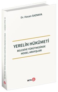 Yerelin Hükümeti Belediye Yürütmesinde Model Arayışları