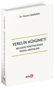 Yerelin Hükümeti Belediye Yürütmesinde Model Arayışları