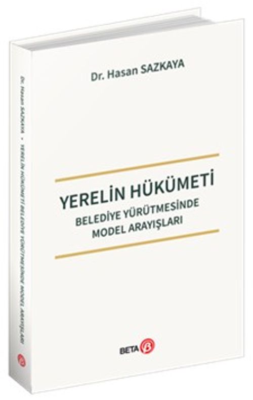 Yerelin Hükümeti Belediye Yürütmesinde Model Arayışları