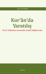 Kur'an'da Yaratılış & ‘N-Ş-E' Kökünün Semantik Analizi Bağlamında