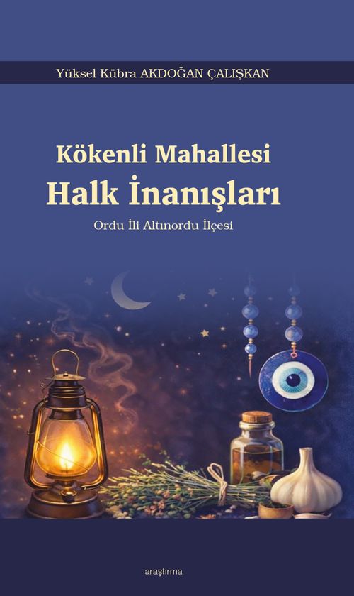 Kökenli Mahallesi Halk İnanışları & Ordu İli Altınordu İlçesi