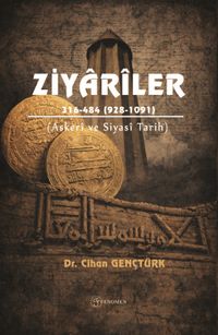 Ziyarîler-316-484 (928-1091) - (Askerî ve Siyasî Tarih)