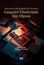 Sinemada Kriminolojik Bir İnceleme & Gangster Filmlerinde Suç Olgusu