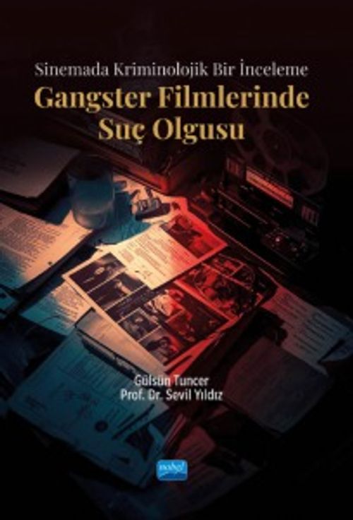 Sinemada Kriminolojik Bir İnceleme & Gangster Filmlerinde Suç Olgusu