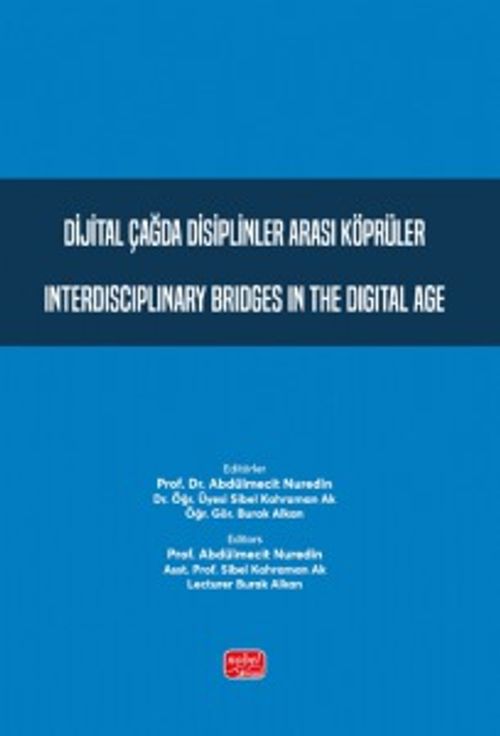 Dijital Çağda Disiplinler Arası Köprüler & Interdisciplinary Bridges in the Digital Age