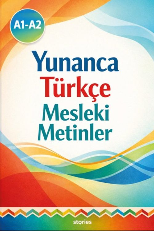 A1-A2 Yunanca Türkçe Mesleki Metinler