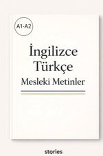 A1-A2 İngilizce Türkçe Mesleki Metinler