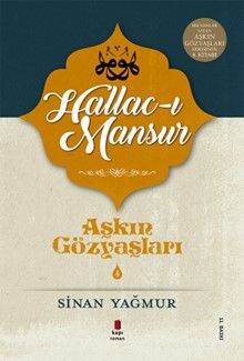 Aşkın Gözyaşları 4 / Hallac-ı Mansur